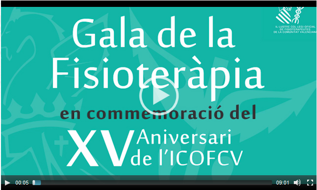 Vídeo de la Gala de la Fisioterapia en conmemoración el XV Aniversario del ICOFCV