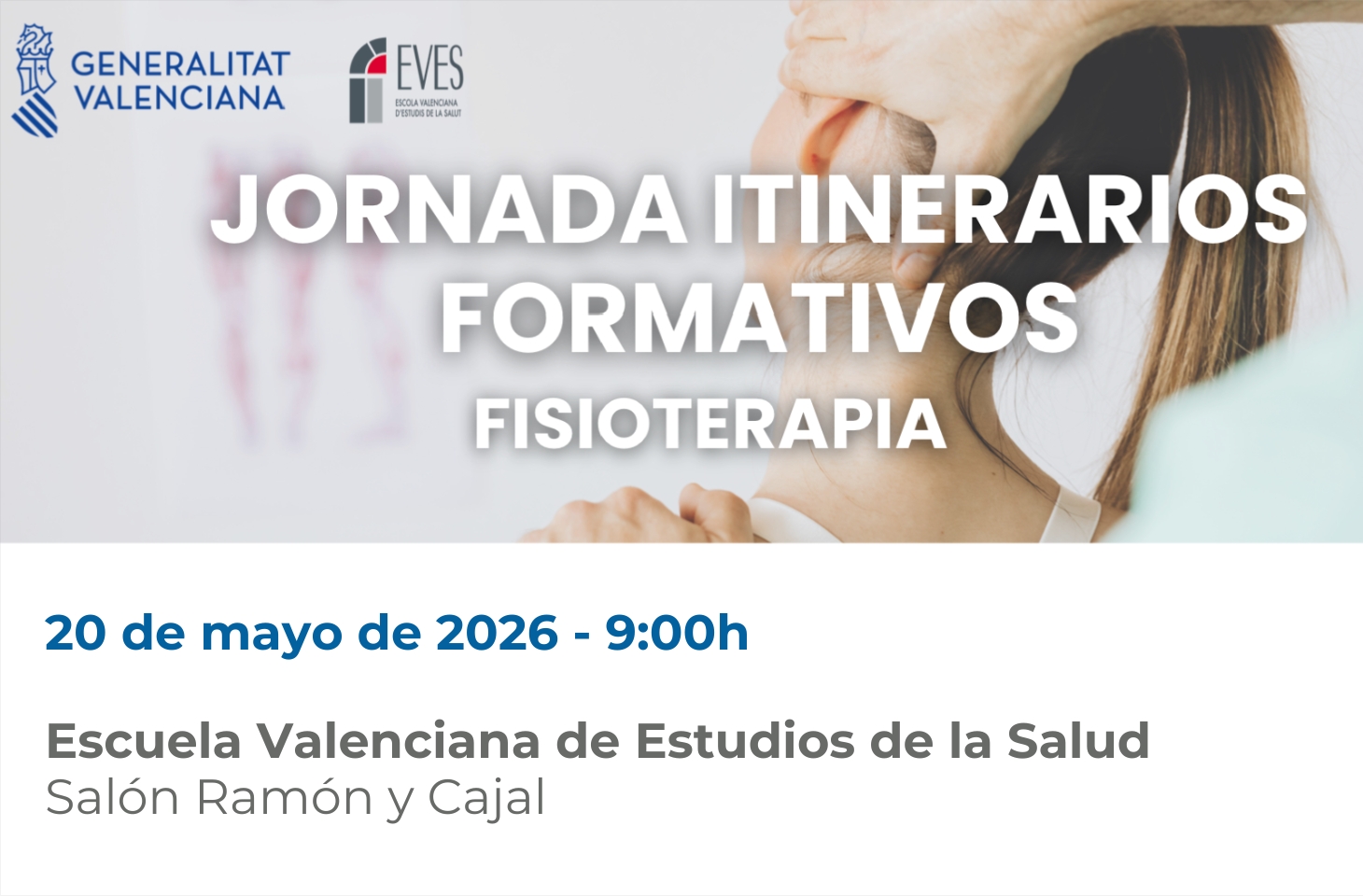La EVES, Sanitat y el ICOFCV impulsan el debate sobre los itinerarios formativos en Fisioterapia La EVES, Sanitat y el ICOFCV impulsan el debate sobre los itinerarios formativos en Fisioterapia